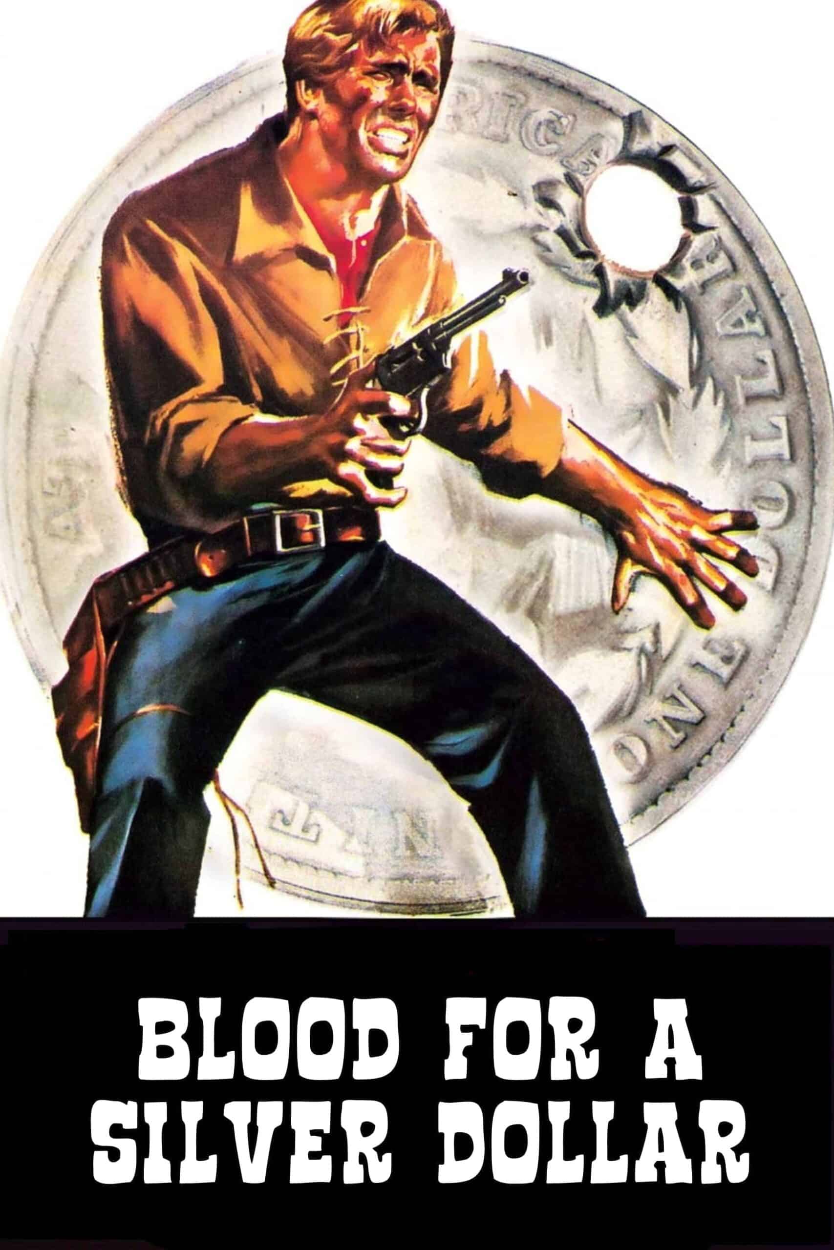 ดูหนังออนไลน์ Blood For A Silver Dollar 1965